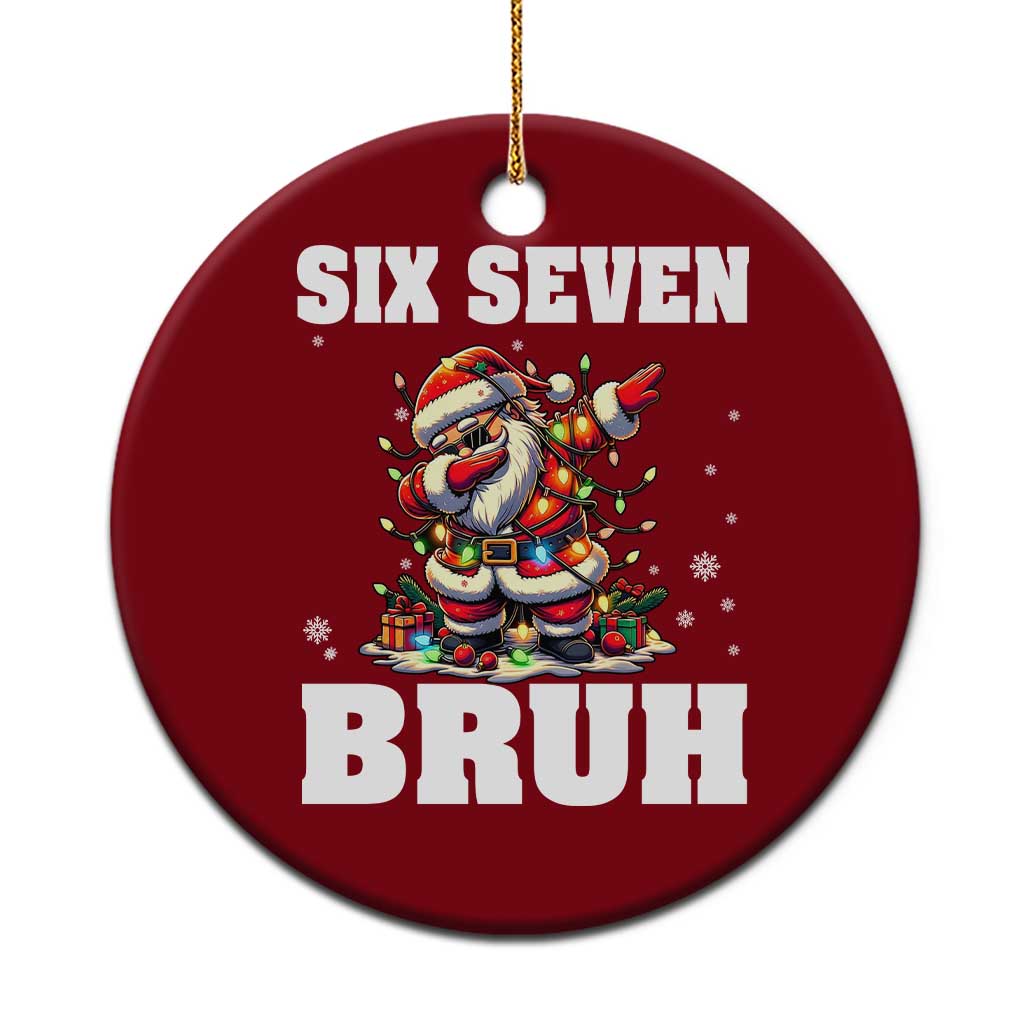 Funny Christmas 67 Six Seven Bruh Ceramic Ornament Dabbing Santa - Wonder Print Shop