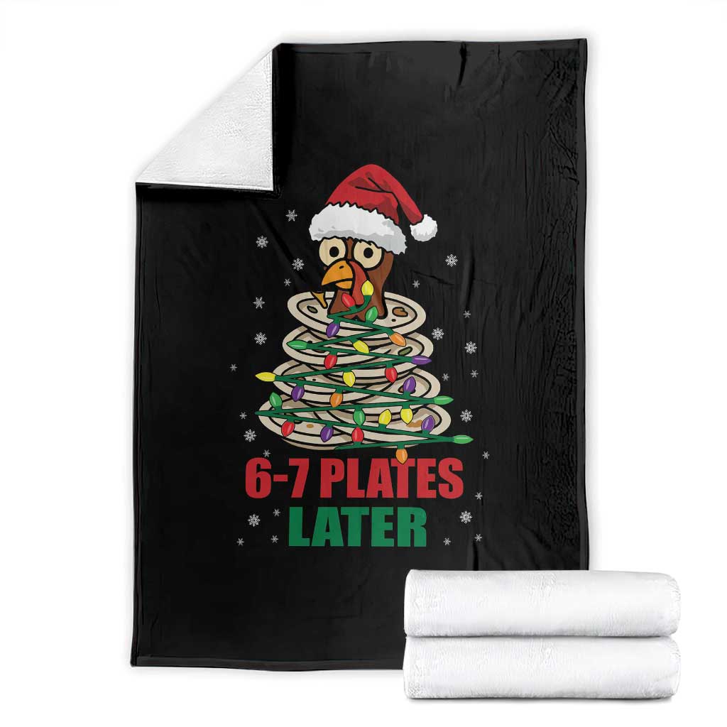Funny 67 Christmas Throw Blanket 6 7 Plates Later Xmas Dinner Turkey - Wonder Print Shop