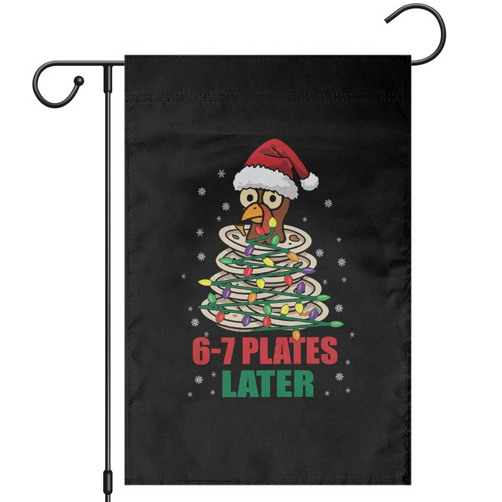 Funny 67 Christmas Garden Flag 6 7 Plates Later Xmas Dinner Turkey - Wonder Print Shop