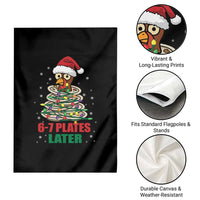 Funny 67 Christmas Garden Flag 6 7 Plates Later Xmas Dinner Turkey - Wonder Print Shop