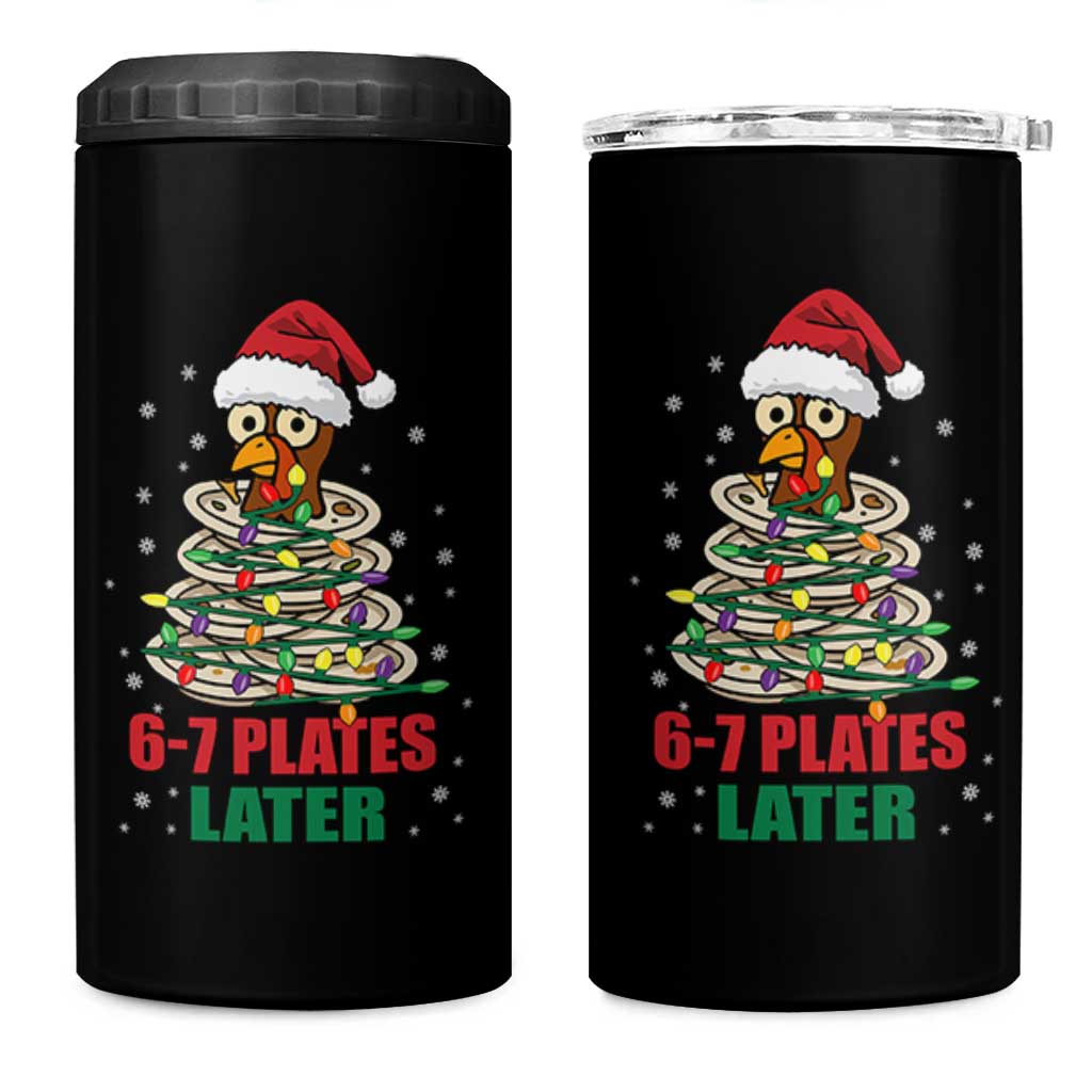 Funny 67 Christmas 4 in 1 Can Cooler Tumbler 6 7 Plates Later Xmas Dinner Turkey - Wonder Print Shop
