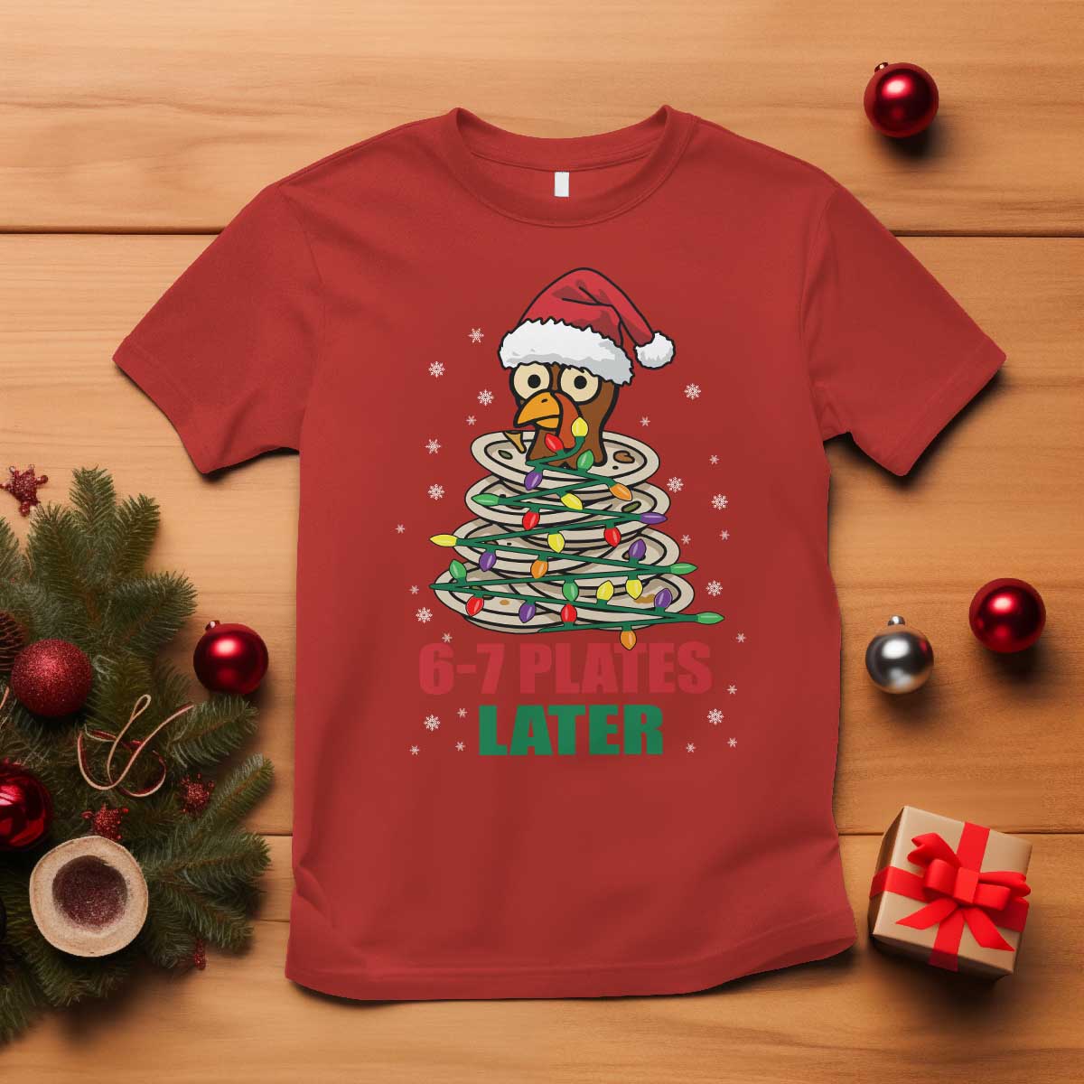 Funny 67 Christmas T Shirt 6 7 Plates Later Xmas Dinner Turkey - Wonder Print Shop