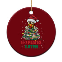 Funny 67 Christmas Ceramic Ornament 6 7 Plates Later Xmas Dinner Turkey - Wonder Print Shop