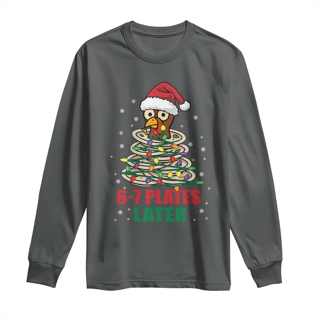 Funny 67 Christmas Long Sleeve Shirt 6 7 Plates Later Xmas Dinner Turkey - Wonder Print Shop