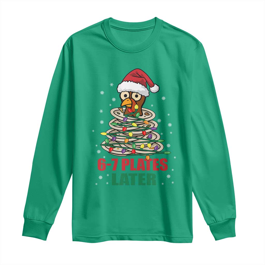 Funny 67 Christmas Long Sleeve Shirt 6 7 Plates Later Xmas Dinner Turkey - Wonder Print Shop