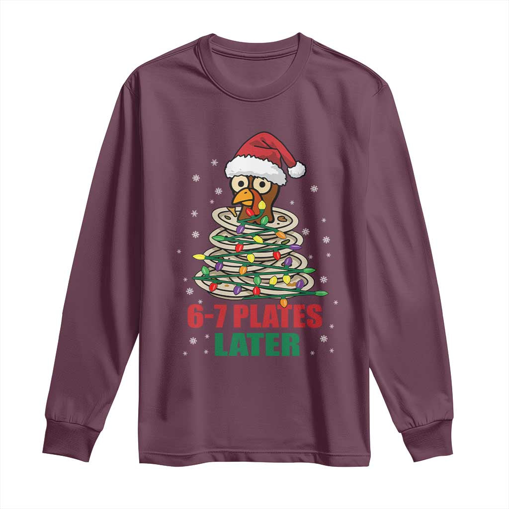 Funny 67 Christmas Long Sleeve Shirt 6 7 Plates Later Xmas Dinner Turkey - Wonder Print Shop