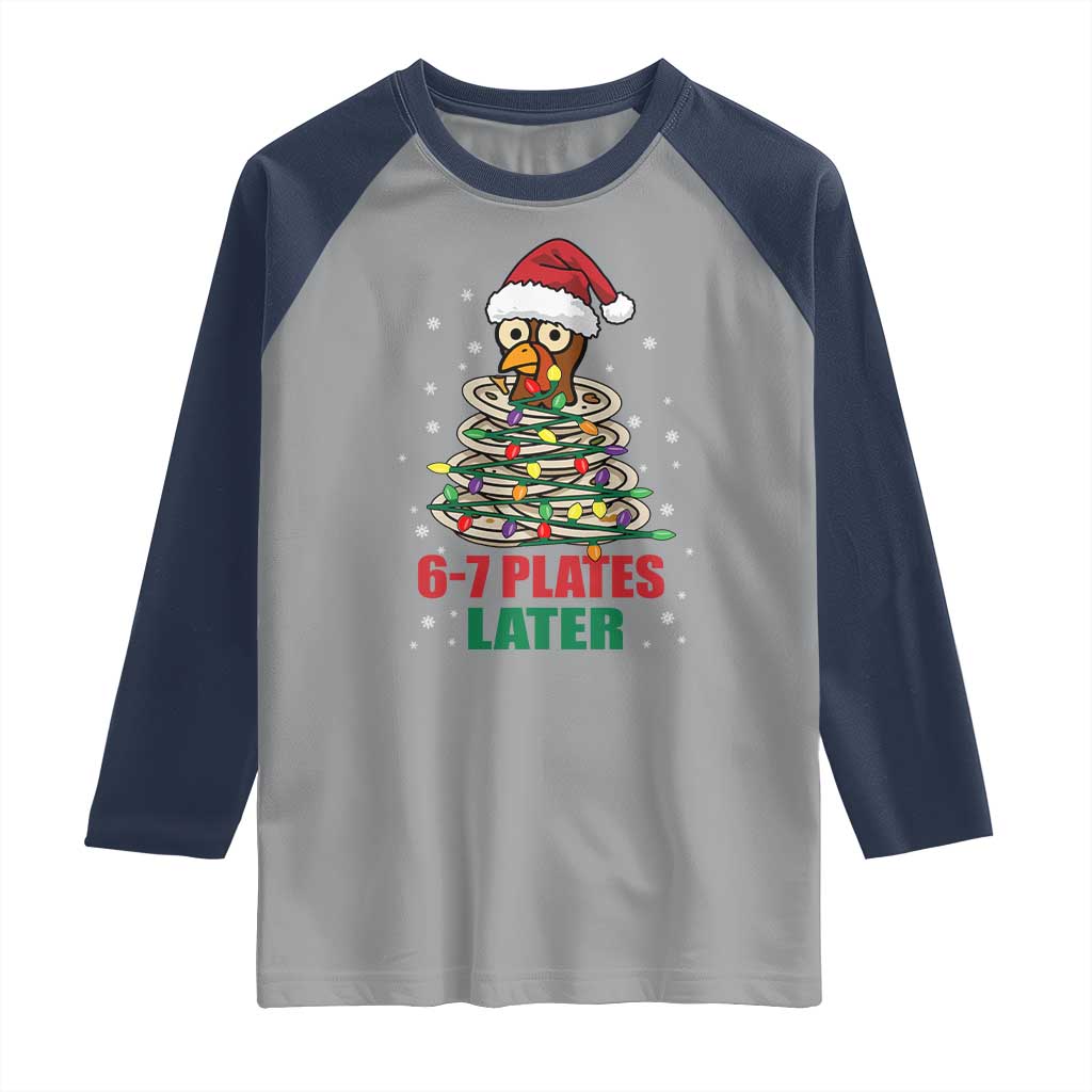 Funny 67 Christmas Raglan Shirt 6 7 Plates Later Xmas Dinner Turkey - Wonder Print Shop