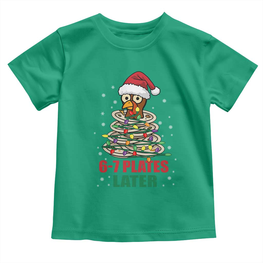 Funny 67 Christmas Toddler T Shirt 6 7 Plates Later Xmas Dinner Turkey - Wonder Print Shop