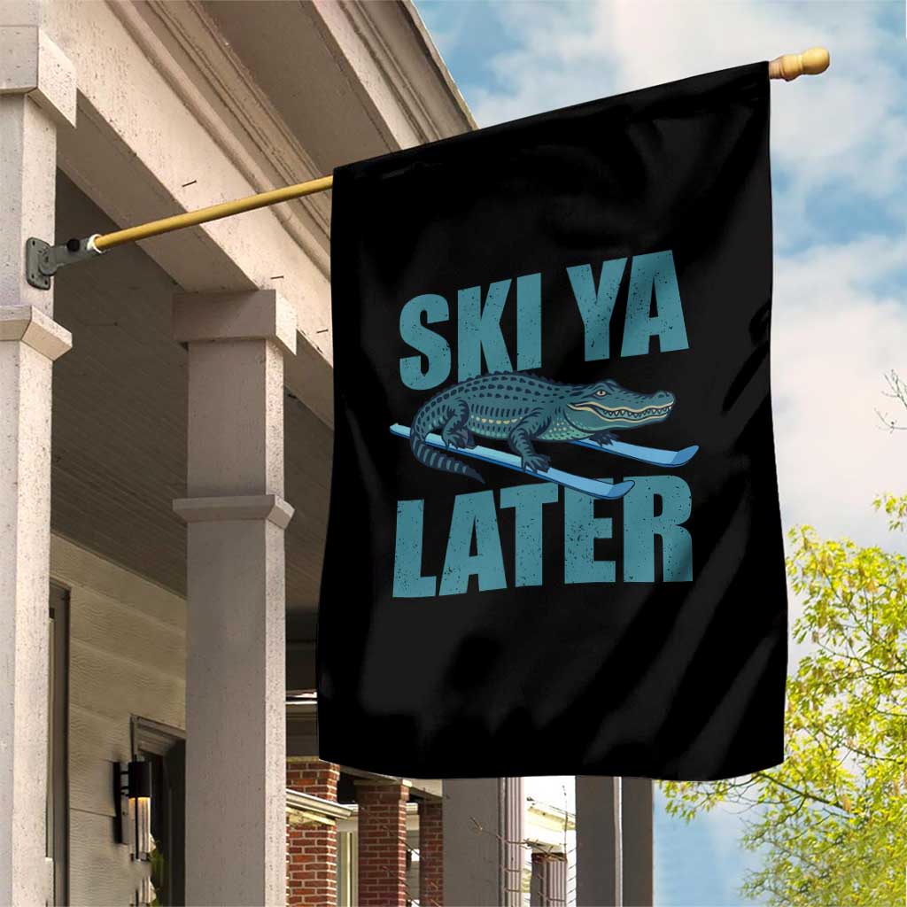 Funny Skiing Alligator Garden Flag Ski Ya Later Skier Winter Sport - Wonder Print Shop