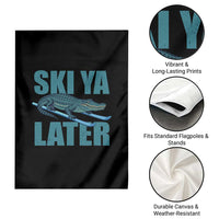 Funny Skiing Alligator Garden Flag Ski Ya Later Skier Winter Sport - Wonder Print Shop