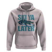 Funny Skiing Alligator Hoodie Ski Ya Later Skier Winter Sport - Wonder Print Shop