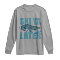 Funny Skiing Alligator Long Sleeve Shirt Ski Ya Later Skier Winter Sport - Wonder Print Shop