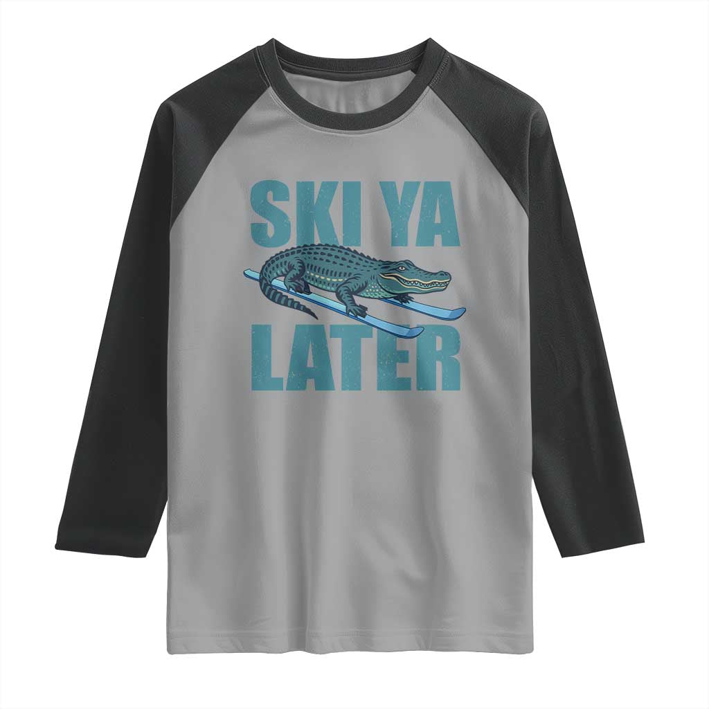 Funny Skiing Alligator Raglan Shirt Ski Ya Later Skier Winter Sport - Wonder Print Shop