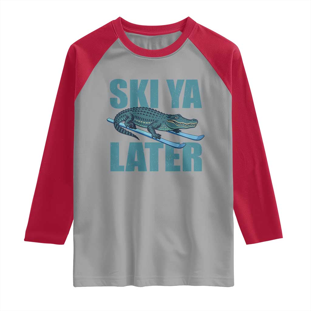 Funny Skiing Alligator Raglan Shirt Ski Ya Later Skier Winter Sport - Wonder Print Shop