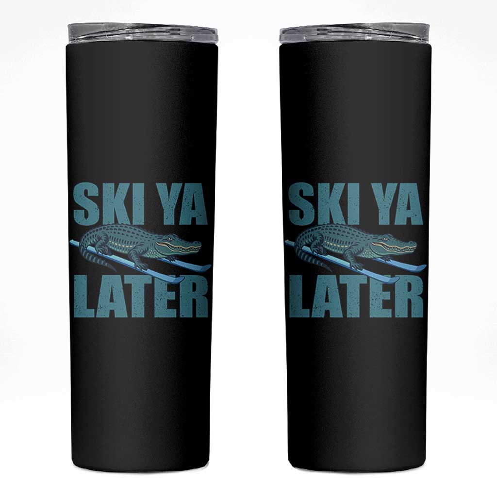 Funny Skiing Alligator Skinny Tumbler Ski Ya Later Skier Winter Sport - Wonder Print Shop