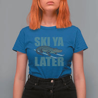 Funny Skiing Alligator T Shirt For Women Ski Ya Later Skier Winter Sport - Wonder Print Shop