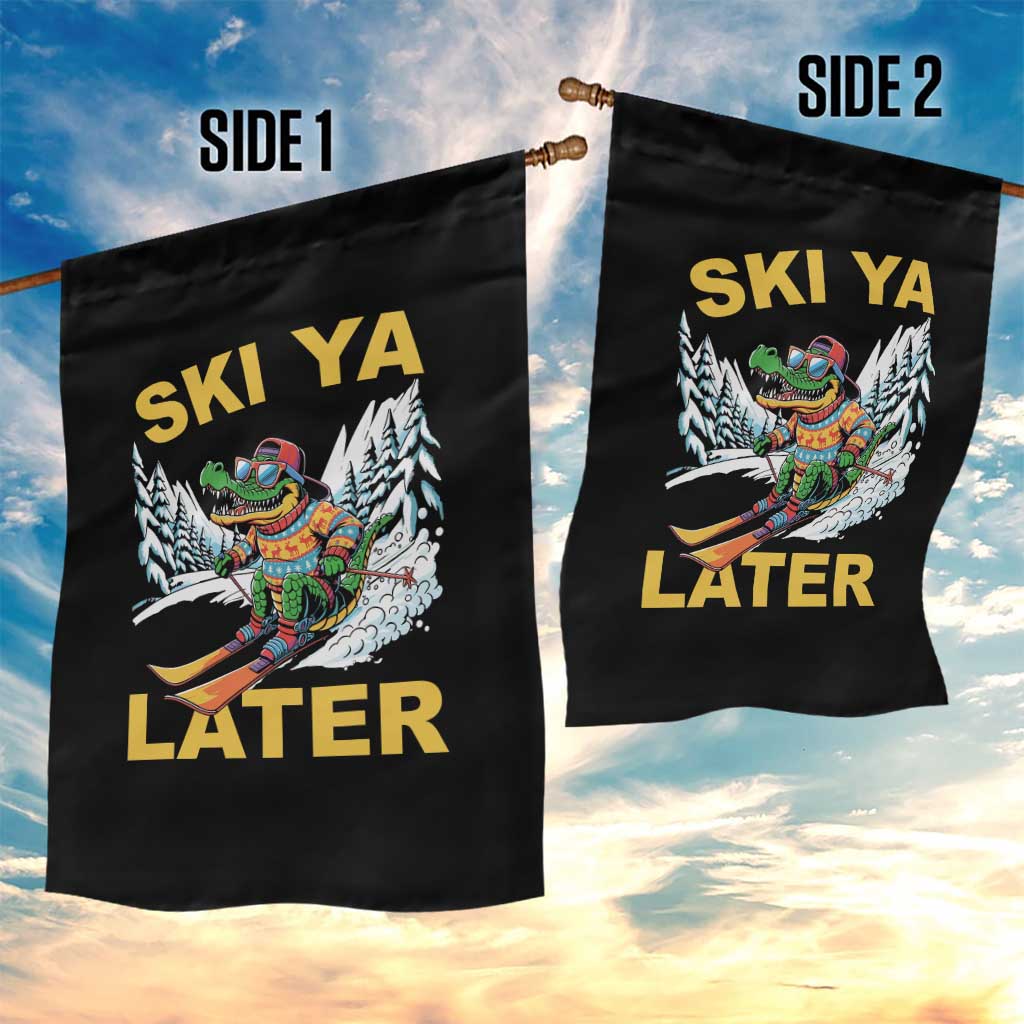 Funny Skiing Alligator Garden Flag Ski Ya Later Skier Snow Mountain Winter Sport - Wonder Print Shop