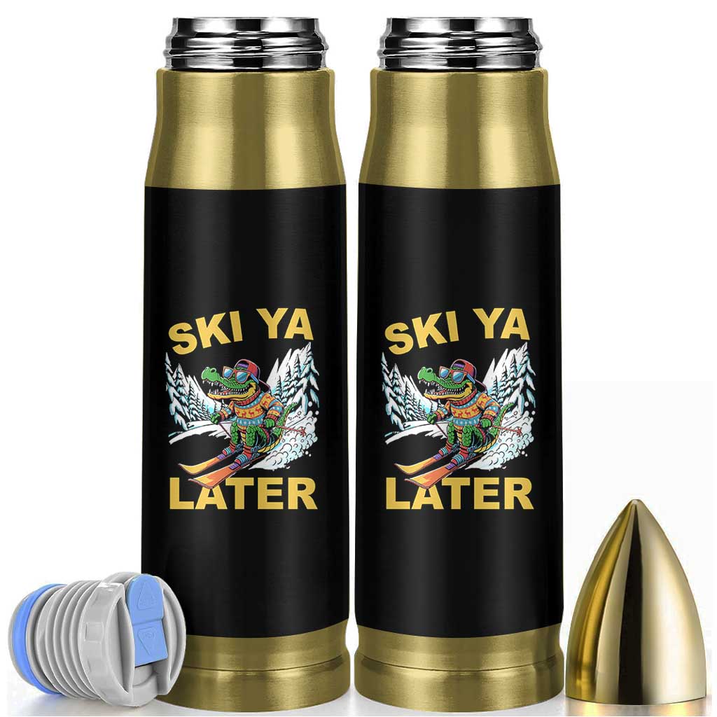 Funny Skiing Alligator Bullet Tumbler Ski Ya Later Skier Snow Mountain Winter Sport - Wonder Print Shop