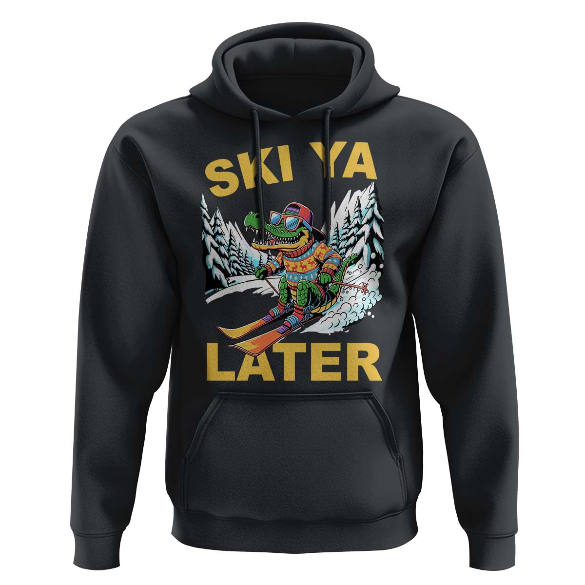 Funny Skiing Alligator Hoodie Ski Ya Later Skier Snow Mountain Winter Sport - Wonder Print Shop