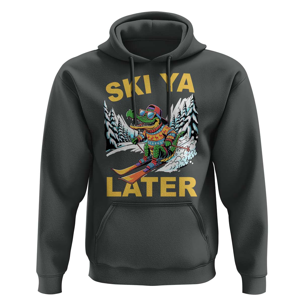Funny Skiing Alligator Hoodie Ski Ya Later Skier Snow Mountain Winter Sport - Wonder Print Shop