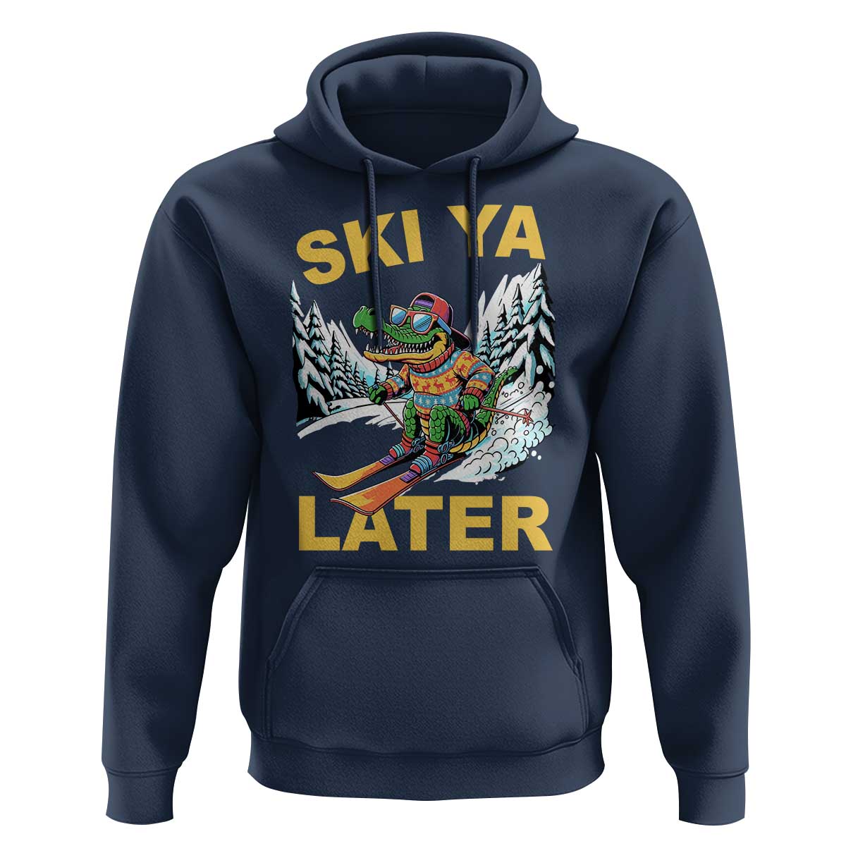 Funny Skiing Alligator Hoodie Ski Ya Later Skier Snow Mountain Winter Sport - Wonder Print Shop