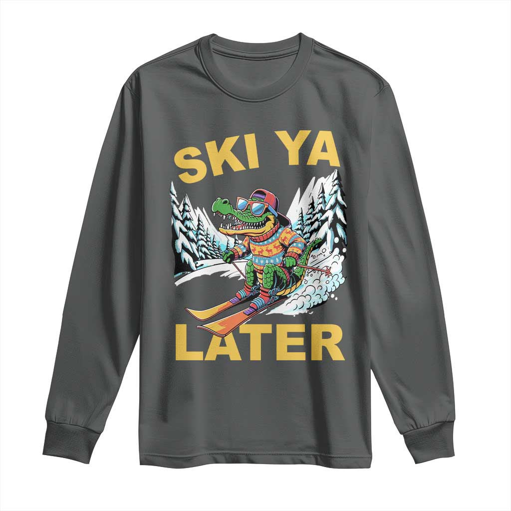Funny Skiing Alligator Long Sleeve Shirt Ski Ya Later Skier Snow Mountain Winter Sport - Wonder Print Shop