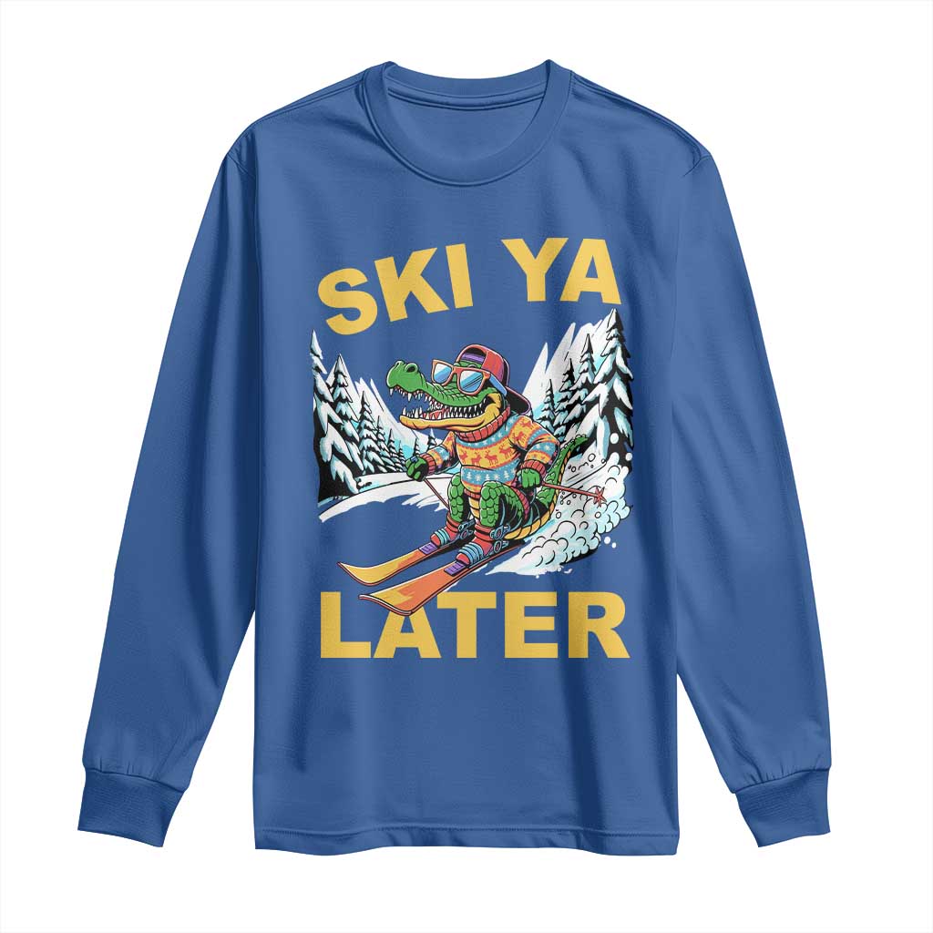 Funny Skiing Alligator Long Sleeve Shirt Ski Ya Later Skier Snow Mountain Winter Sport - Wonder Print Shop