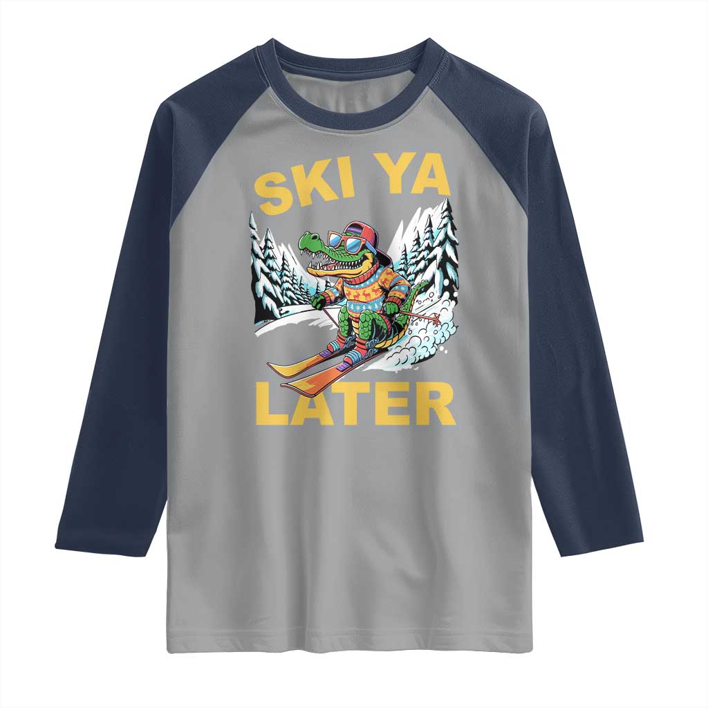 Funny Skiing Alligator Raglan Shirt Ski Ya Later Skier Snow Mountain Winter Sport - Wonder Print Shop