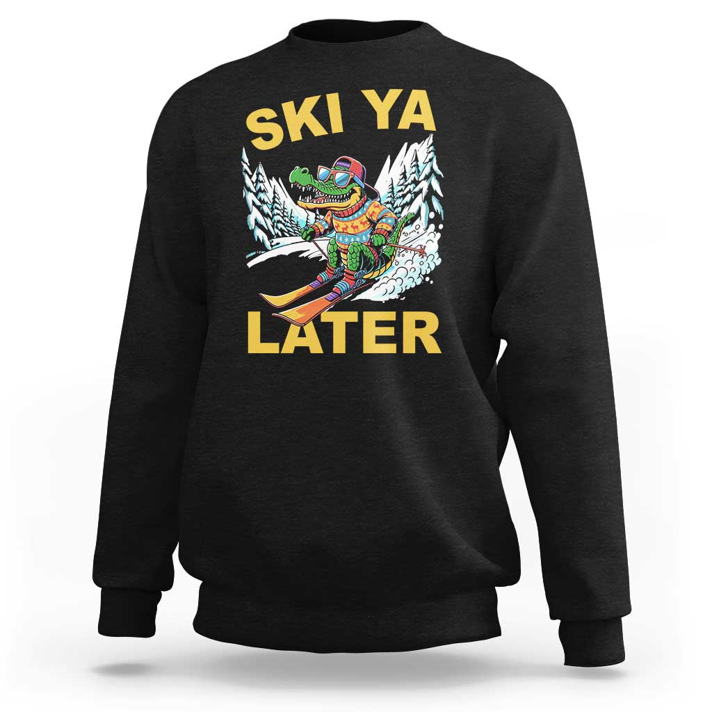 Funny Skiing Alligator Sweatshirt Ski Ya Later Skier Snow Mountain Winter Sport - Wonder Print Shop