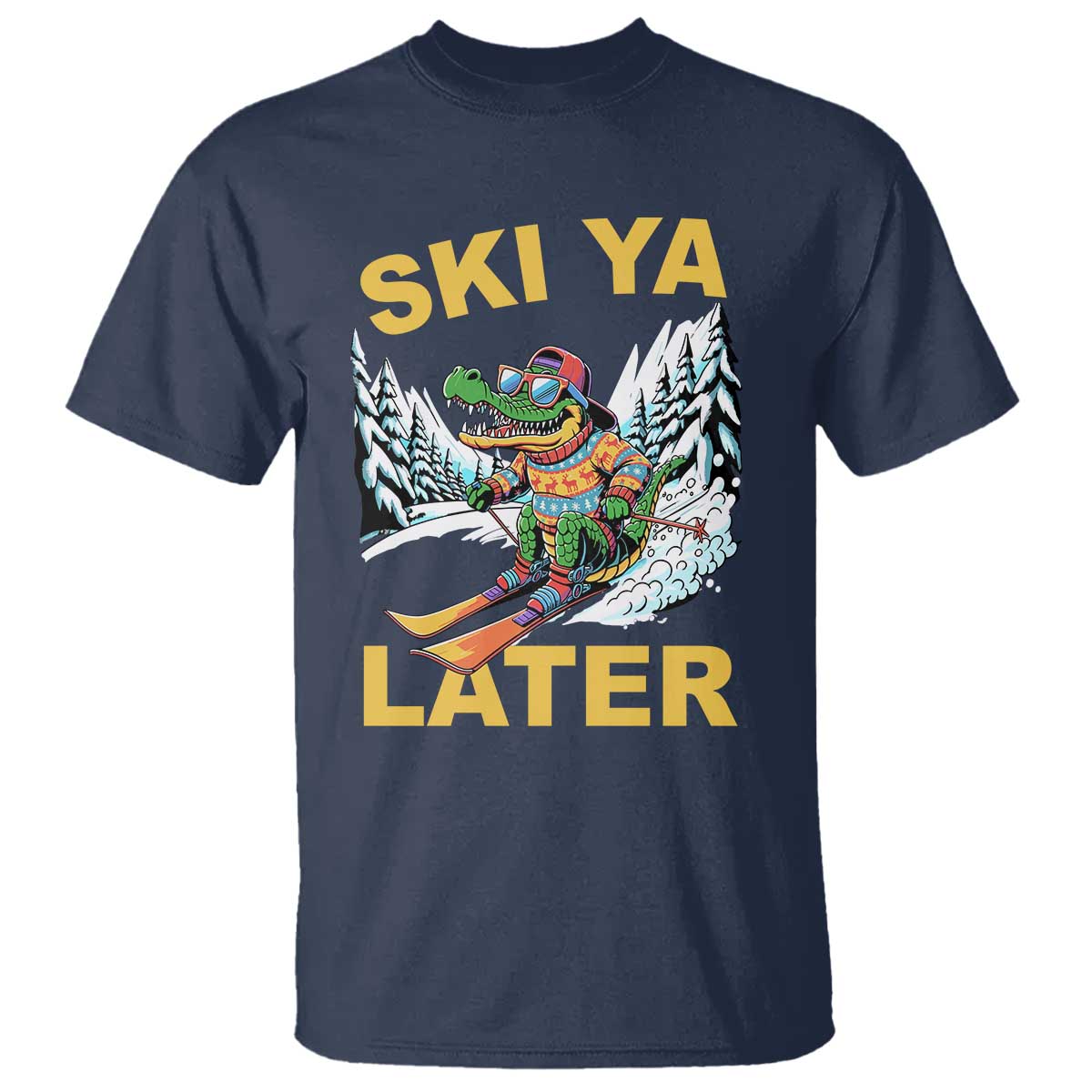 Funny Skiing Alligator T Shirt Ski Ya Later Skier Snow Mountain Winter Sport - Wonder Print Shop