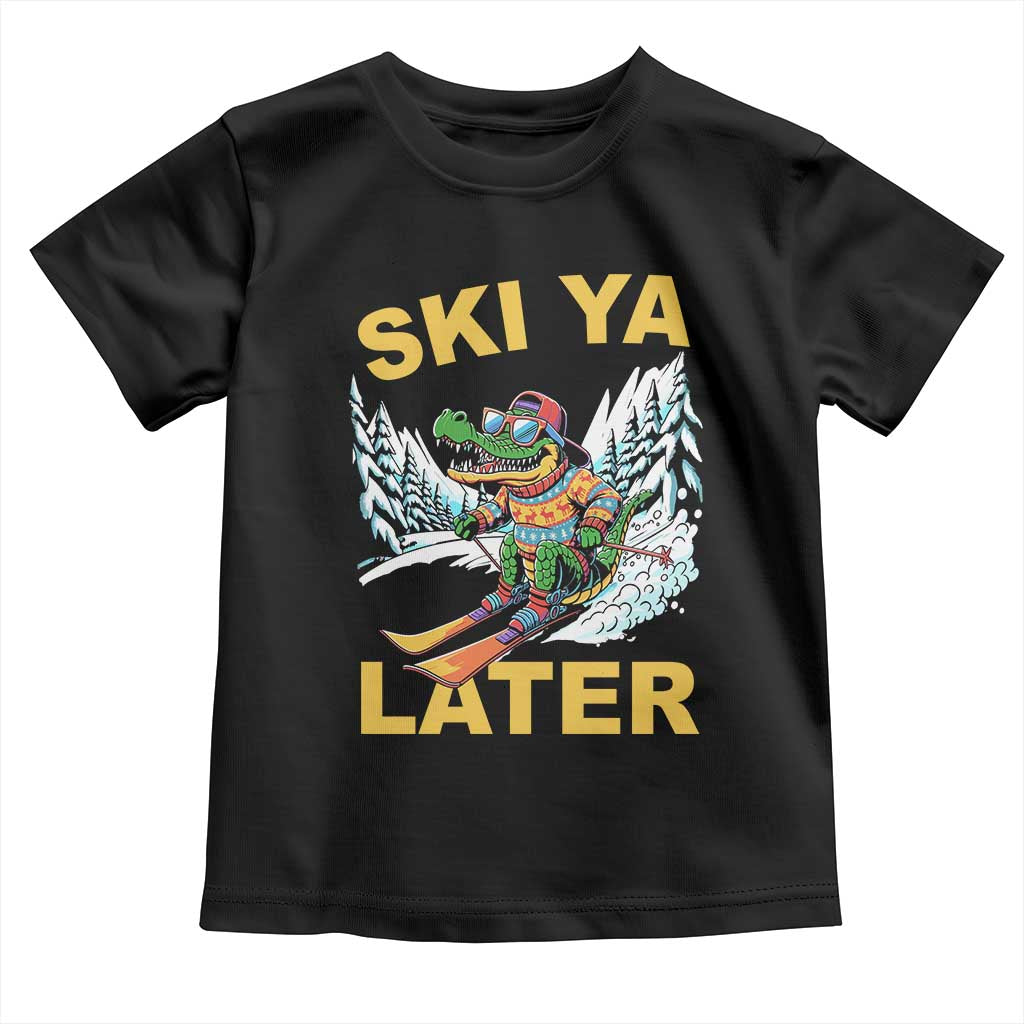 Funny Skiing Alligator Toddler T Shirt Ski Ya Later Skier Snow Mountain Winter Sport - Wonder Print Shop