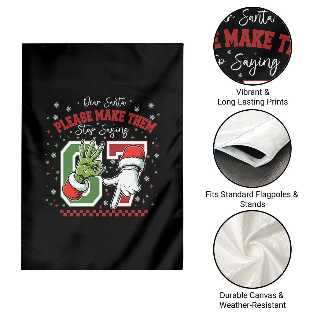 Funny Dear Santa Please Make Them Stop Saying 67 Christmas Garden Flag Six Seven Meme Xmas - Wonder Print Shop