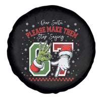 Funny Dear Santa Please Make Them Stop Saying 67 Christmas Spare Tire Cover Six Seven Meme Xmas - Wonder Print Shop