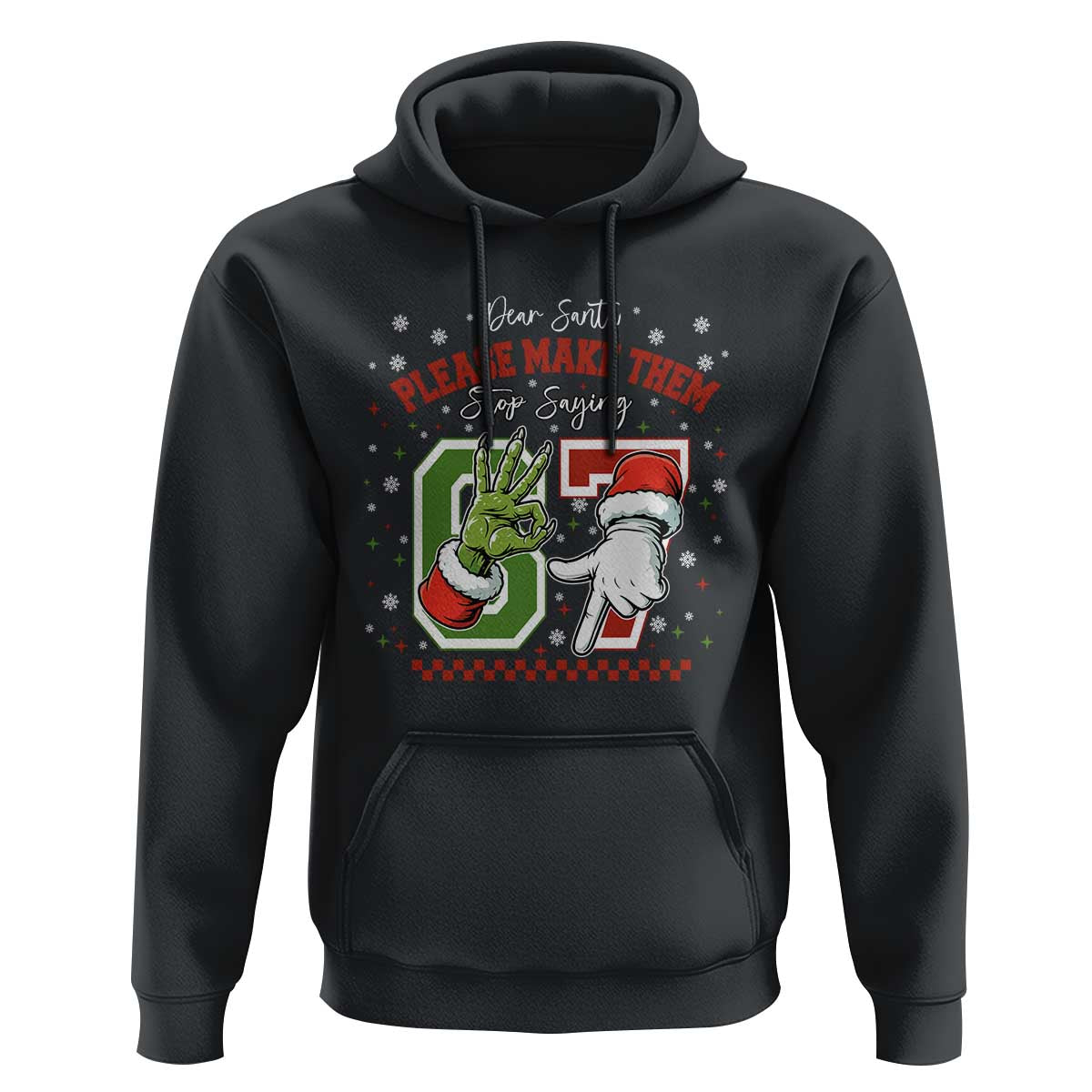 Funny Dear Santa Please Make Them Stop Saying 67 Christmas Hoodie Six Seven Meme Xmas - Wonder Print Shop