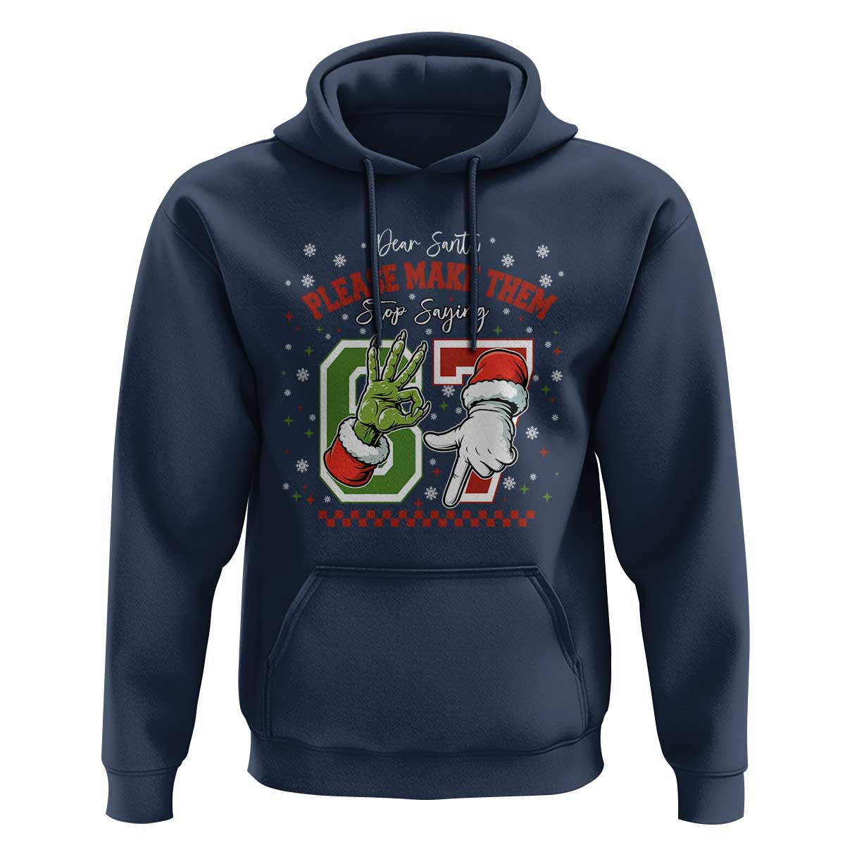 Funny Dear Santa Please Make Them Stop Saying 67 Christmas Hoodie Six Seven Meme Xmas - Wonder Print Shop