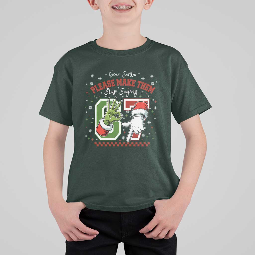 Funny Dear Santa Please Make Them Stop Saying 67 Christmas T Shirt For Kid Six Seven Meme Xmas - Wonder Print Shop