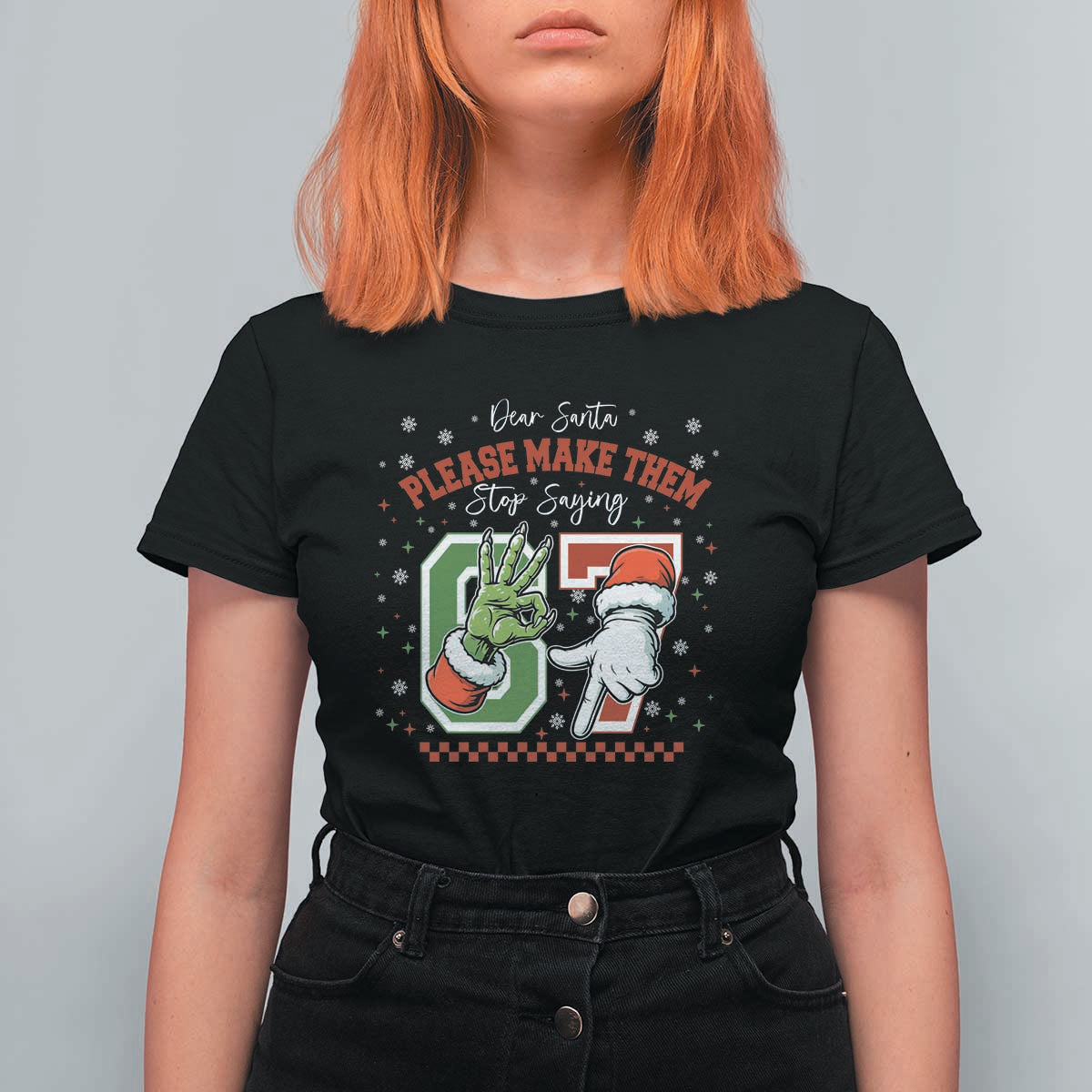 Funny Dear Santa Please Make Them Stop Saying 67 Christmas T Shirt For Women Six Seven Meme Xmas - Wonder Print Shop