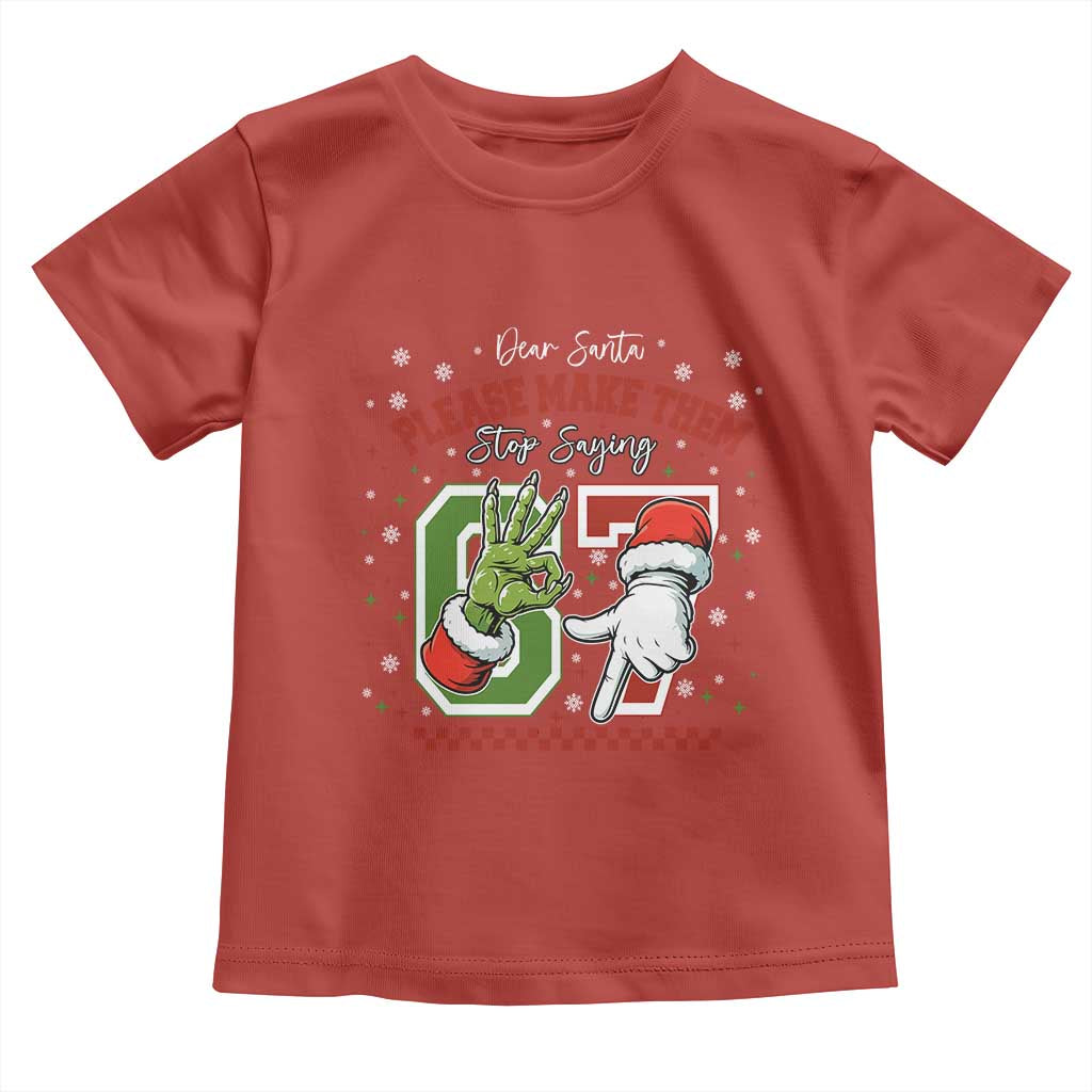 Funny Dear Santa Please Make Them Stop Saying 67 Christmas Toddler T Shirt Six Seven Meme Xmas - Wonder Print Shop