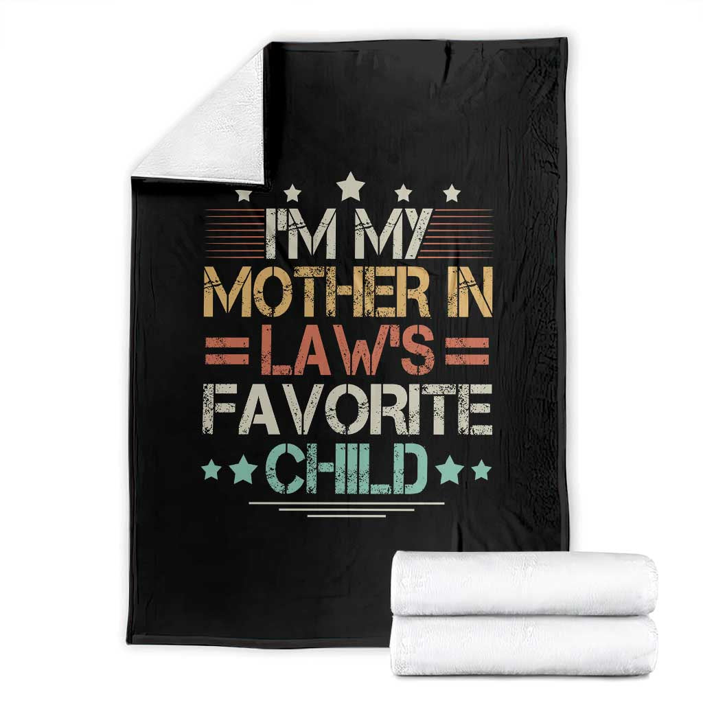 I Am My Mother In Laws Favorite Child Throw Blanket Family Humor - Wonder Print Shop