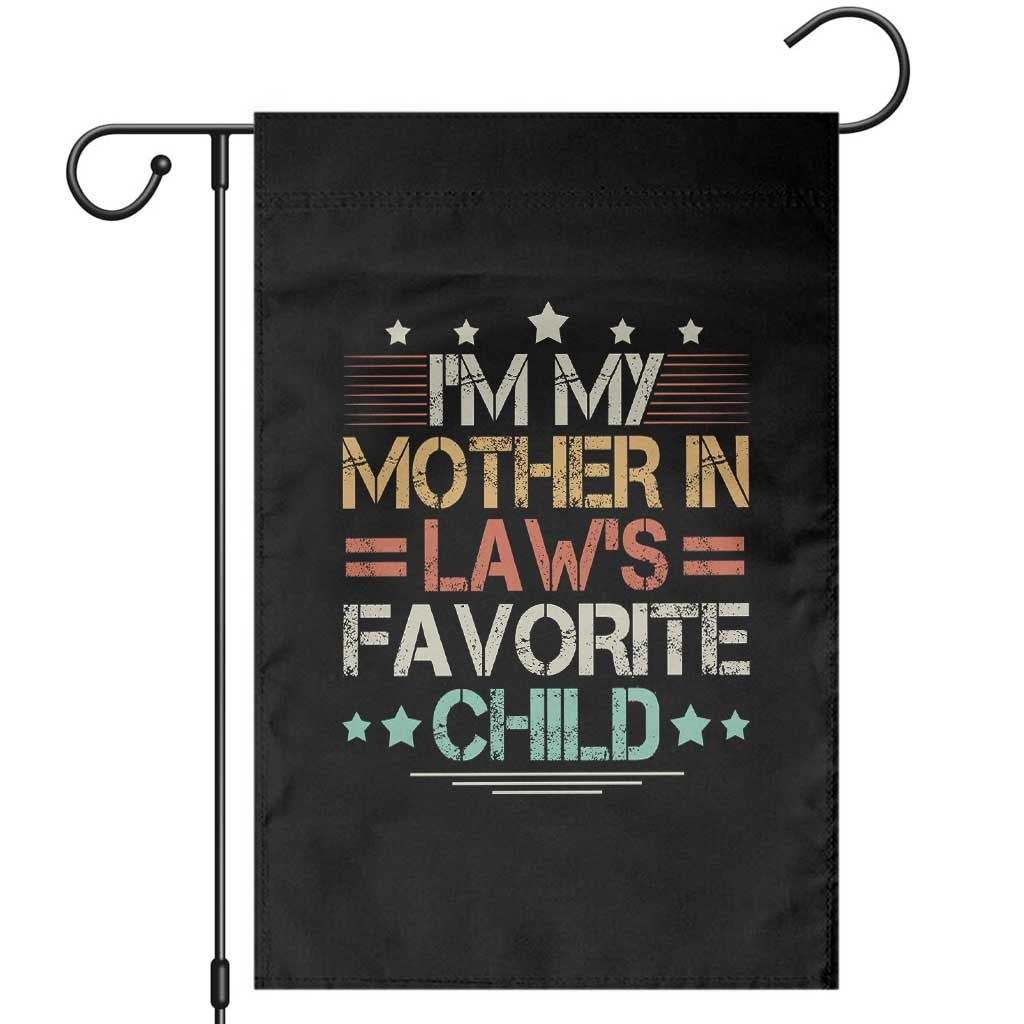 I Am My Mother In Laws Favorite Child Garden Flag Family Humor - Wonder Print Shop