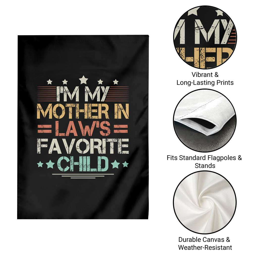 I Am My Mother In Laws Favorite Child Garden Flag Family Humor - Wonder Print Shop