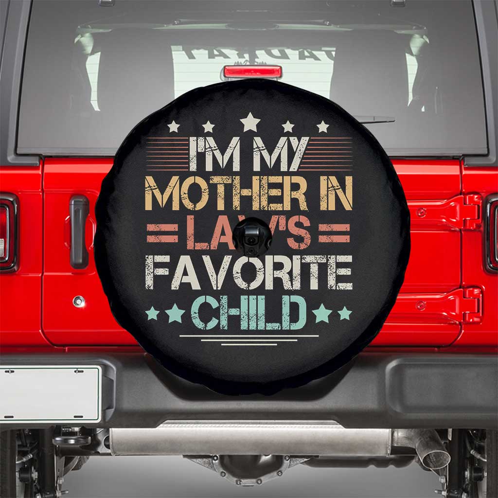 I Am My Mother In Laws Favorite Child Spare Tire Cover Family Humor - Wonder Print Shop