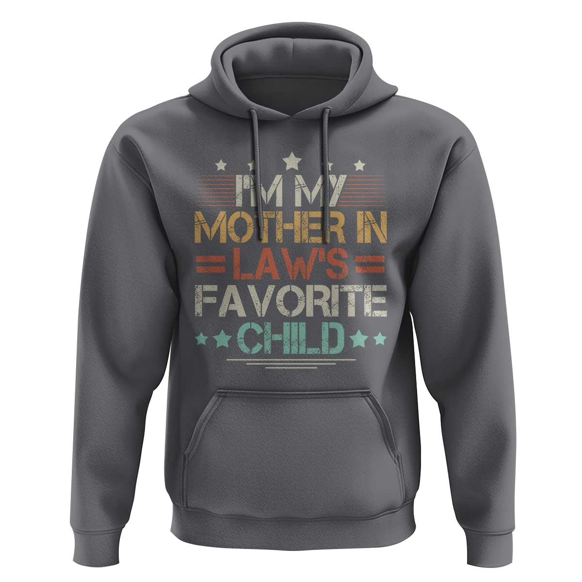 I Am My Mother In Laws Favorite Child Hoodie Family Humor - Wonder Print Shop