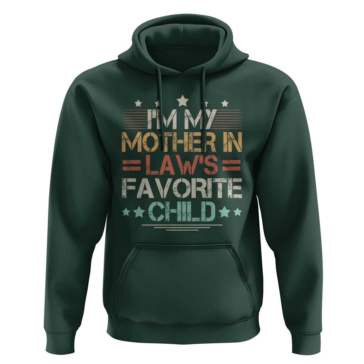 I Am My Mother In Laws Favorite Child Hoodie Family Humor - Wonder Print Shop