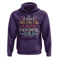 I Am My Mother In Laws Favorite Child Hoodie Family Humor - Wonder Print Shop