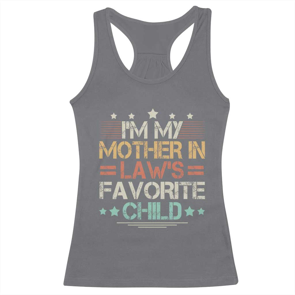 I Am My Mother In Laws Favorite Child Racerback Tank Top Family Humor - Wonder Print Shop