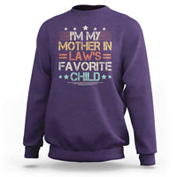 I Am My Mother In Laws Favorite Child Sweatshirt Family Humor - Wonder Print Shop