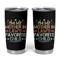 I Am My Mother In Laws Favorite Child Tumbler Cup Family Humor - Wonder Print Shop
