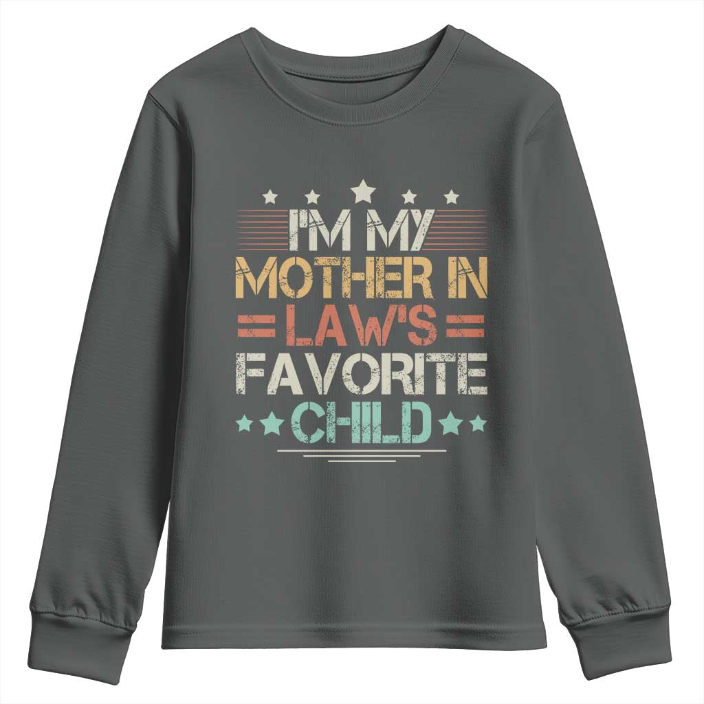 I Am My Mother In Laws Favorite Child Youth Sweatshirt Family Humor - Wonder Print Shop