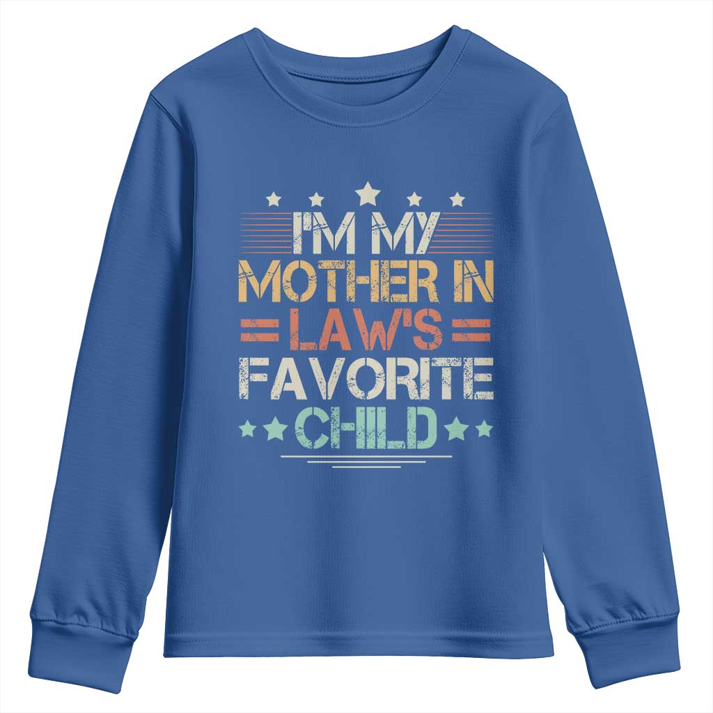 I Am My Mother In Laws Favorite Child Youth Sweatshirt Family Humor - Wonder Print Shop
